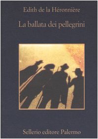 Beispielbild fr La ballata dei pellegrini zum Verkauf von libreriauniversitaria.it