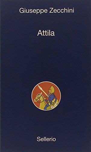 Attila (9788838921582) by Giuseppe Zecchini
