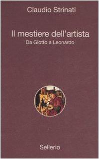 Il mestiere dell'artista. Da Giotto a Leonardo (9788838921599) by Claudio Strinati