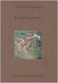 Il mostro marino (9788838921728) by Hauptmann, Gerhart