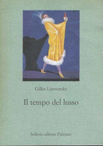 Il lusso eterno (Italian Edition) (9788838922541) by Lipovetsky, Gilles