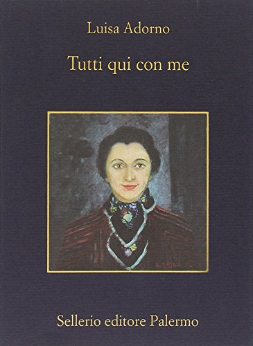 Tutti qui con me - Adorno, Luisa