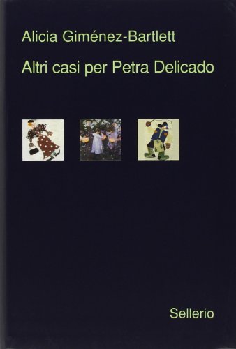 Stock image for Altri tre casi per Petra Delicado. Morti di carta-Serpenti nel Paradiso-Un bastimento carico di riso for sale by WorldofBooks