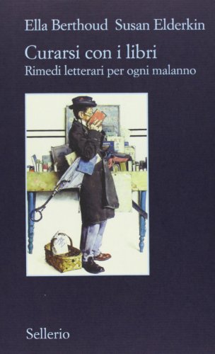 Imagen de archivo de Curarsi con i libri. Rimedi letterari per ogni malanno a la venta por medimops