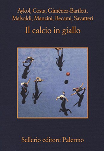 9788838935206: Il calcio in giallo