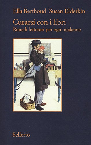 Beispielbild fr Curarsi con i libri. Rimedi letterari per ogni malanno zum Verkauf von medimops