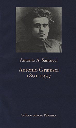 9788838936364: Antonio Gramsci. 1891-1937
