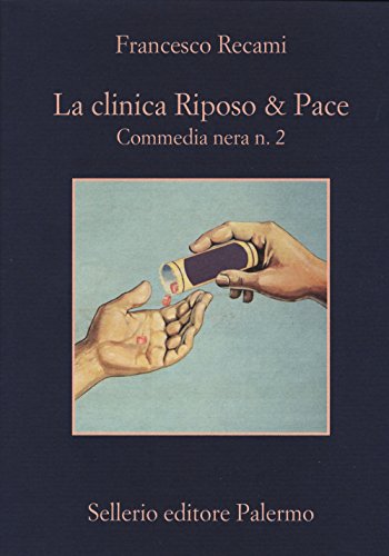 Stock image for La clinica Riposo & pace. Commedia nera n. 2 for sale by medimops