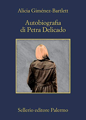 Autobiografia di Petra Delicado - Gimenez Bartlett, Alicia: 9788838941443 -  AbeBooks