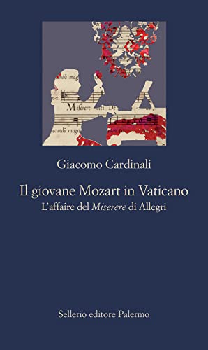 Beispielbild fr Il giovane Mozart in Vaticano. L'affaire del Miserere di Allegri zum Verkauf von medimops