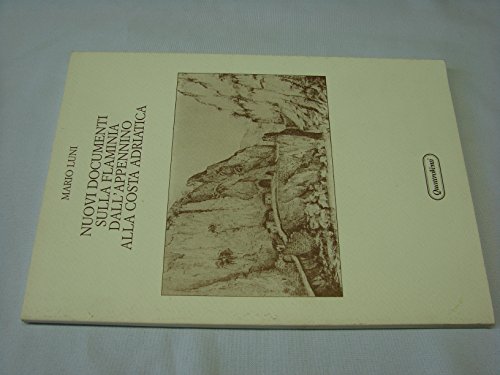 Nuovi documenti sulla Flaminia dall'Appennino alla costa adriatica (9788839201379) by Mario Luni