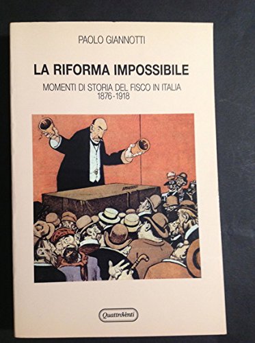 9788839204622: La Riforma Impossibile: Momenti Di Storia Del Fisco In Italia, 1876-1918