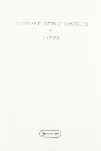 Beispielbild fr LECTURAE PLAUTINAE SARSINATES V CAPTIVI (Sarsina, 8 Settembre 2001) zum Verkauf von Ancient World Books