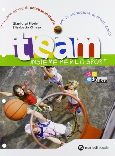 Stock image for Team. Insieme per lo sport. Per la Scuola media. Con espansione online for sale by medimops