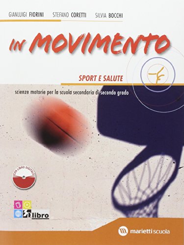 Beispielbild fr In movimento. Vol. B: sport e salute. Per le Scuole superiori. Con espansione online zum Verkauf von medimops