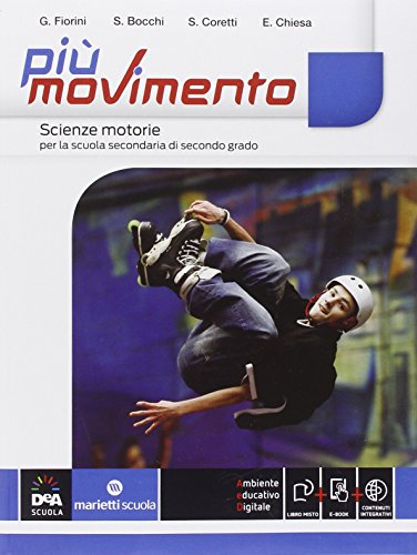 Stock image for Pi movimento. Vol. unico. Per le Scuole superiori. Con e-book. Con espansione online for sale by medimops