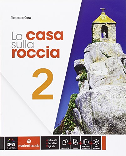 Beispielbild fr La casa sulla roccia. Per la Scuola media. Con e-book. Con espansione online (Vol. 2) zum Verkauf von medimops