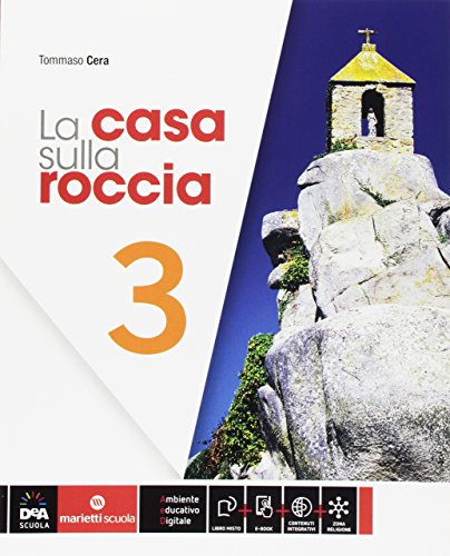 Stock image for La casa sulla roccia. Per la Scuola media. Con e-book. Con espansione online (Vol. 3) for sale by medimops