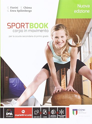 Stock image for Sportbook. Corpo in movimento. Con quaderno. Per le Scuole superiori. Con e-book. Con espansione online for sale by medimops