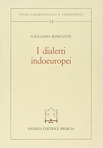 I dialetti indoeuropei (9788839400307) by Giuliano Bonfante