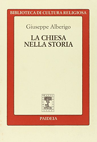 Stock image for La chiesa nella storia (Biblioteca di cultura religiosa) for sale by libreriauniversitaria.it