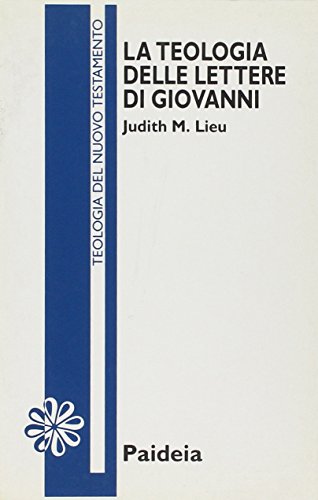 La teologia delle Lettere di Giovanni (9788839404916) by Unknown Author