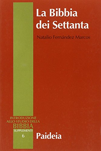 9788839405890: La Bibbia dei Settanta. Introduzione alle versioni greche della Bibbia