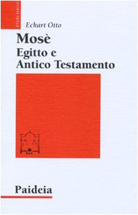 MosÃ¨, Egitto e Antico Testamento (9788839407269) by Unknown Author