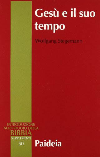 GesÃ¹ e il suo tempo (9788839408099) by Stegemann, Wolfgang