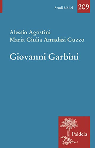 Imagen de archivo de Giovanni Garbini. Studioso e maestro (Studi biblici) a la venta por libreriauniversitaria.it