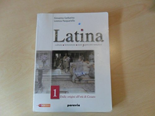 9788839500137: Latina. Per i Licei e gli Ist. magistrali. Con espansione online. Dalle origini all'et di Cesare (Vol. 1)