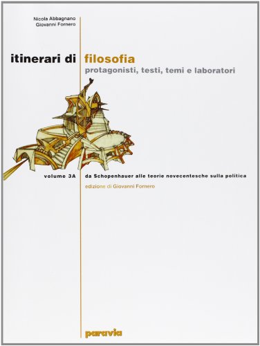 Stock image for Itinerari di filosofia. Protagonisti, testi, temi e laboratori. Per le Scuole superiori for sale by medimops