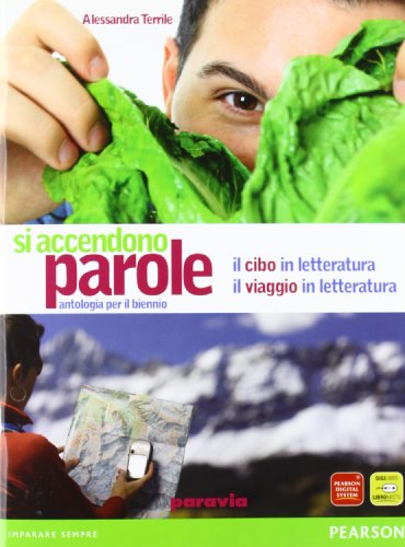 Stock image for Si accendono parole. Il cibo e viaggio nella letteratura. Per le Scuole superiori. Con espansione online for sale by medimops