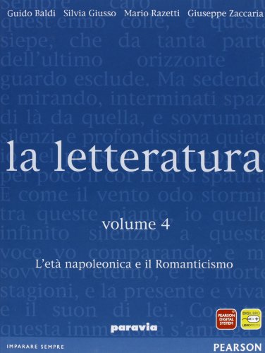 9788839517357: La letteratura. Per le Scuole superiori. L'et napoleonica e il Romanticismo (Vol. 4)