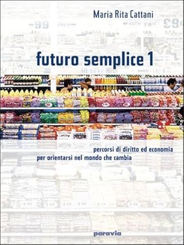 Imagen de archivo de Futuro semplice. Per le Scuole: 1 a la venta por medimops