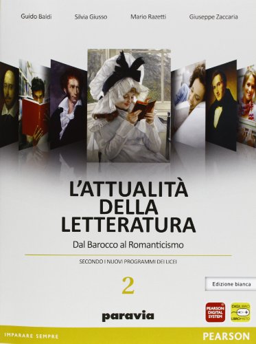 Beispielbild fr Attualit della letteratura. Ediz. bianca. Per le Scuole superiori. Con espansione online. Dal barocco al romanticismo (Vol. 2) zum Verkauf von medimops