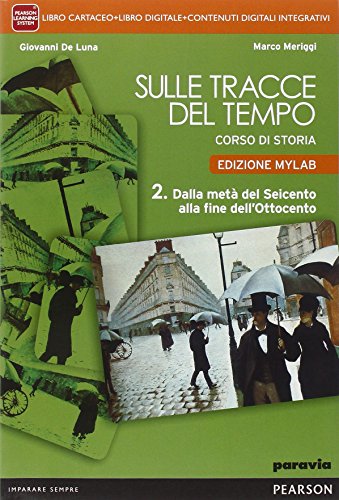 Imagen de archivo de Sulle tracce del tempo. Ediz. mylab. Per le Scuole superiori. Con e-book. Con espansione online (Vol. 2) a la venta por medimops