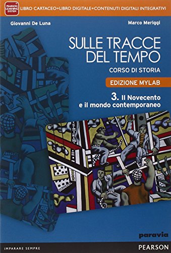 Imagen de archivo de Sulle tracce del tempo. Ediz. mylab. Per le Scuole superiori. Con e-book. Con espansione online (Vol. 3) a la venta por medimops