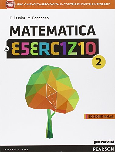 9788839523082: Matematica in esercizio. Ediz. mylab. Per le Scuole superiori. Con e-book. Con espansione online (Vol. 2)