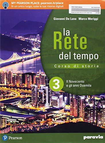 9788839525697: La rete del tempo. Per il secondo biennio e quinto anno delle Scuole superiori. Con ebook. Con espansione online. Il Novecento e gli anni Duemila (Vol. 3)