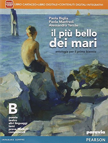 Stock image for Il pi bello dei mari. Vol. B. Didastore. Per le Scuole superiori. Con e-book. Con espansione online for sale by medimops