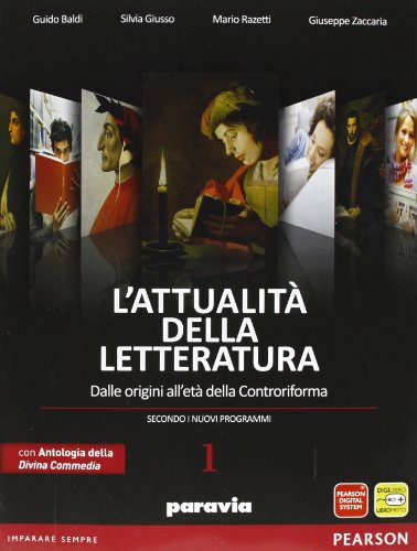 9788839526359: Attualit della letteratura. Con Divina Commedia-Laboratorio competenze. Per le Scuole superiori. Con espansione online. Dalle origini alla Controriforma (Vol. 1)