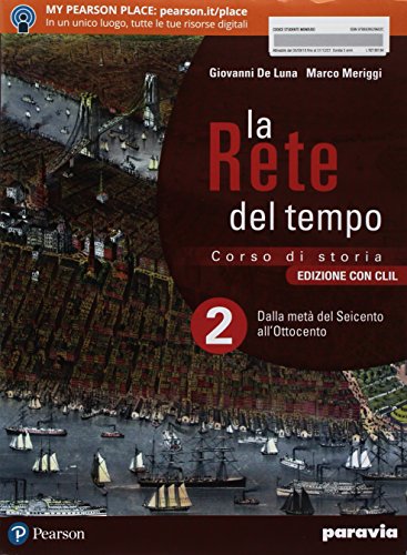 Imagen de archivo de La rete del tempo. Edizione con CLIL. Con History in english. Con Libro liquido. Con Didastore. Per il secondo biennio e quinto anno delle Scuole . met del Seicento all'Ottocento (Vol. 2) a la venta por medimops