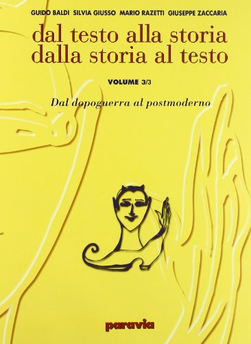 9788839530264: Dal testo alla storia. Dalla storia al testo. Ediz. gialla. Per le Scuole superiori. Dal dopoguerra al postmoderno (Vol. 3/3)