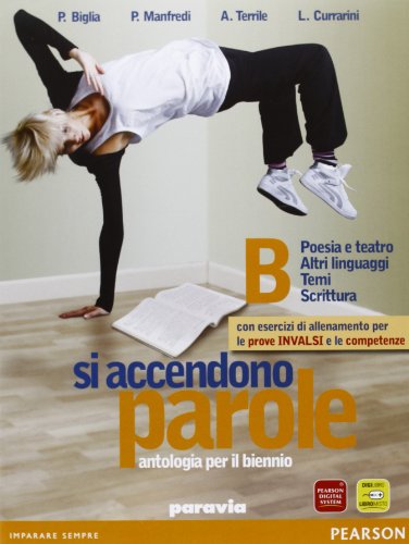 9788839532145: Si accendono parole. Vol. B: Poesia e teatro. Per le Scuole superiori. Con espansione online