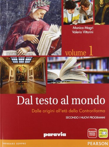 Imagen de archivo de Dal testo al mondo. Con Scrittura. Per le Scuole superiori. Con espansione online. Dalle origini all'et della controriforma (Vol. 1) a la venta por medimops