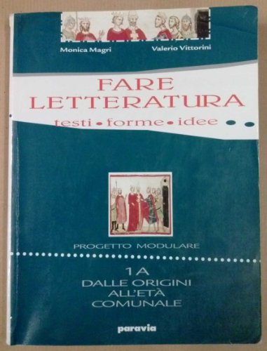 Imagen de archivo de Fare letteratura. Testi, forme, idee. Per il triennio: 1 a la venta por medimops