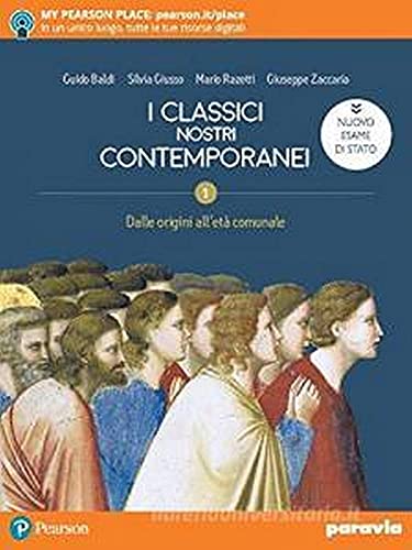 9788839536303: I classici nostri contemporanei. Nuovo esame di Stato. Per le Scuole superiori. Con e-book. Con espansione online (Vol. 1)