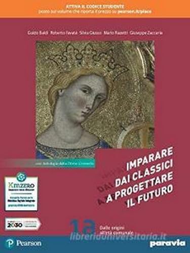 9788839539083: Imparare dai classici a progettare il futuro. Con Antologia della Divina commedia. Per le Scuole superiori. Con e-book. Con espansione online (Vol. 1)