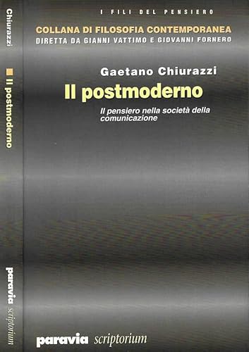 9788839561558: Il postmoderno. Il pensiero nella societ della comunicazione (I fili del pensiero)